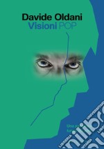 Visioni pop. Una passione lunga 20 anni libro