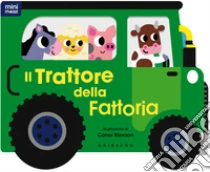 Il trattore della fattoria. Ediz. a colori