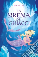 La sirena dei ghiacci libro