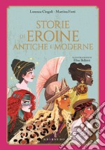 Storie di eroine antiche e moderne libro