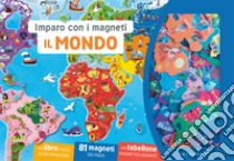 Il mondo. Imparo con i magneti. Ediz. a colori. Con 81 magneti dei paesi. Con tabellone magnetico gigante