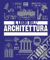 Il libro dell'architettura. Ediz. illustrata libro