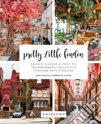 Pretty little London. Guida di viaggio ai posti più instagrammabili della città stagione dopo stagione