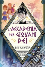 L'accademia per giovani dèi