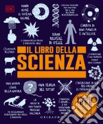 Il libro della scienza. Grandi idee spiegate in modo semplice libro