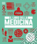 Il libro della medicina. Grandi idee spiegate in modo semplice libro