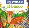 Il bosco. Scopri la natura pop up. Ediz. a colori libro