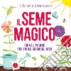 Il seme magico. Ediz. a colori libro di Matheson Christie