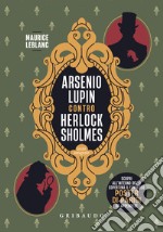 Arsenio Lupin contro Herlock Sholmes libro