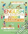English for everyone. Junior. Grammatica libro