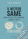 Il metodo S.A.M.E. Riparti in modo più consapevole e con meno stress libro