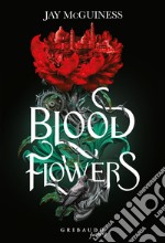 Blood flowers