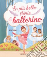 Le più belle storie di ballerine libro