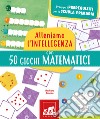 Alleniamo l'intelligenza con 50 giochi matematici libro di Franco Barbara