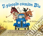 Il piccolo camion blu. Ediz. a colori libro