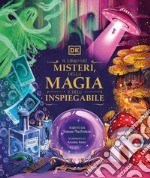 Il libro dei misteri, della magia e dell'inspiegabile libro