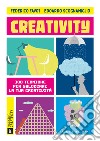 Creativity. 300 tecniche per sbloccare la tua creatività libro