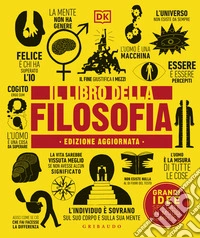Il libro della filosofia. Grandi idee spiegate in modo semplice libro