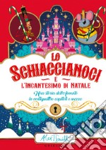 Lo Schiaccianoci e l'incantesimo di Natale libro