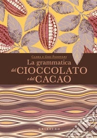 La grammatica del cioccolato e del cacao