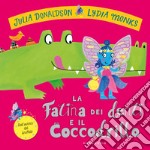 La fatina dei denti e il coccodrillo. Ediz. a colori libro