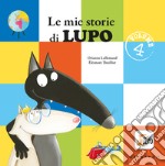 Le mie storie di lupo. Amico lupo. Ediz. a colori. Vol. 4 libro