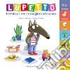 Lupetto. Le mie prime immagini da toccare. Amico lupo. Ediz. a colori libro