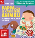 Pappa con le carte degli animali. Filastrocche per mangiare con gusto. Ediz. a colori