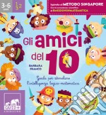 Gli amici del 10. Ediz. a colori libro