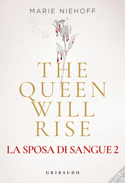 The queen will rise. La sposa di sangue. Vol. 2