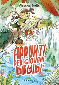 Appunti per giovani druidi libro