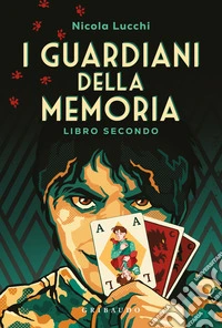 I guardiani della memoria. Vol. 2 libro