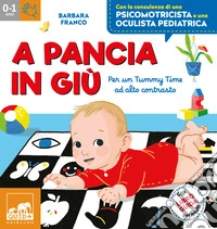 A pancia in giù. Per un tummy time ad alto contrasto. Ediz. a colori. Con tappeto. Con 48 Carte libro
