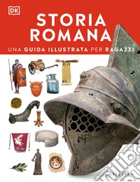 Storia romana. Una guida illustrata per ragazzi. Con Poster libro