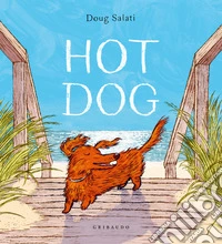 Hot dog. Ediz. italiana libro