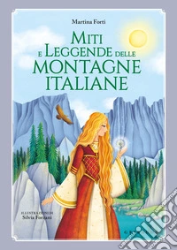 Miti e leggende delle montagne italiane libro