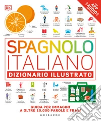 Spagnolo-italiano. Dizionario illustrato. Ediz. a colori. Con File audio online libro