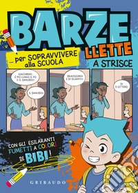 Barzellette a strisce... per sopravvivere alla scuola libro