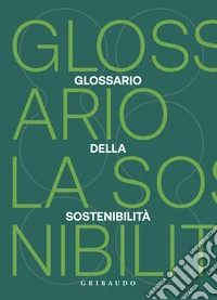 Glossario della sostenibilita libro