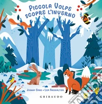 Piccola volpe scopre l'inverno. Ediz. a colori libro