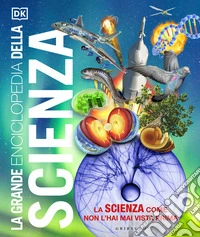 La grande enciclopedia della scienza libro