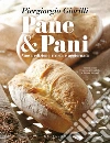 Pane & pani. Nuova ediz. libro