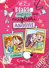 Il diario segreto delle migliori amiche libro