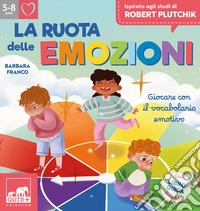 La ruota delle emozioni. Ediz. a colori. Con 40 libro