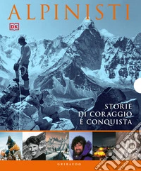 Alpinisti. Cofanetto. Nuova ediz. libro