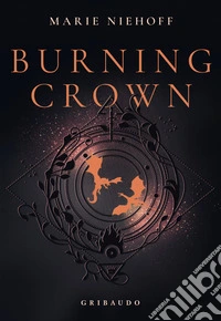 Burning crown. Ediz. italiana libro