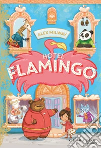 Hotel Flamingo. Ediz. illustrata libro
