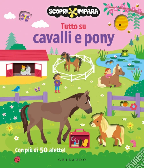 Tutto su cavalli e pony. Scopri e impara. Ediz. a colori