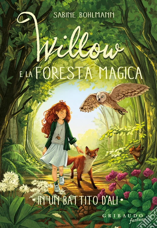 In un battito d'ali. Willow e la foresta magica
