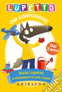 Lupetto. Che confusione! Amico Lupo. Ediz. a colori. Con Carte libro
